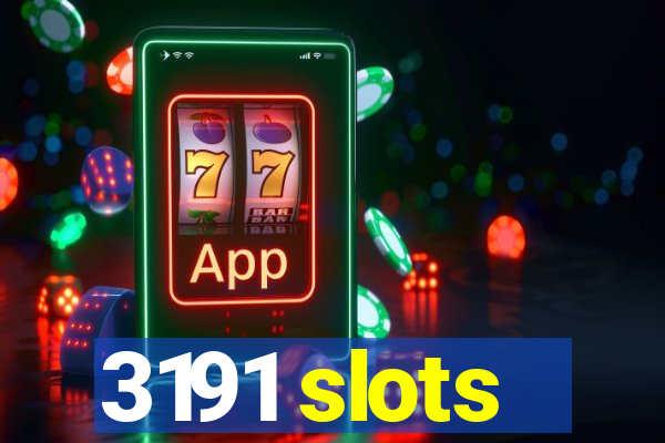 3191 slots