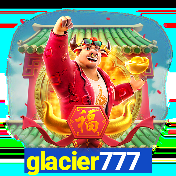 glacier777