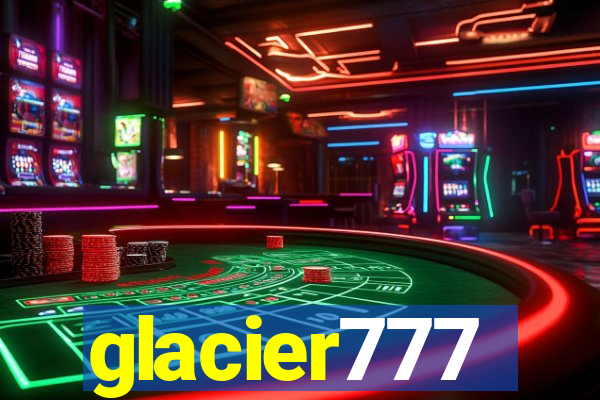 glacier777