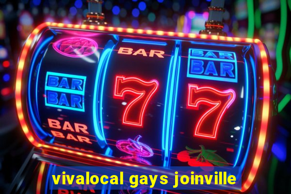 vivalocal gays joinville