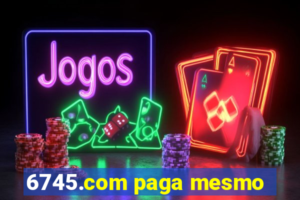 6745.com paga mesmo