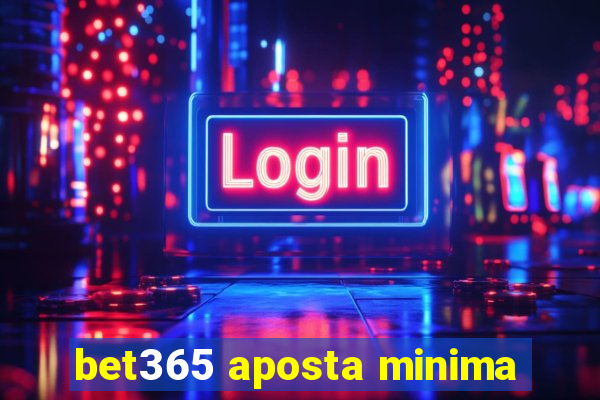 bet365 aposta minima