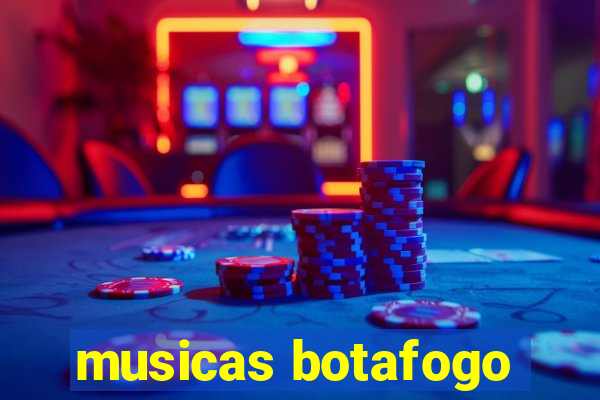 musicas botafogo