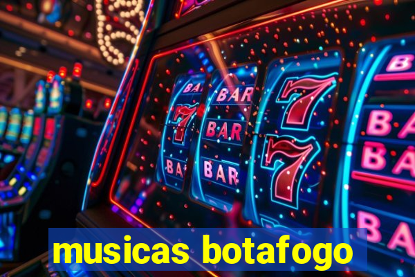 musicas botafogo