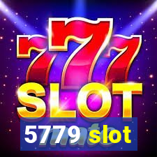 5779 slot