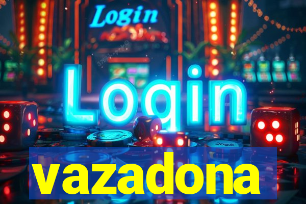 vazadona