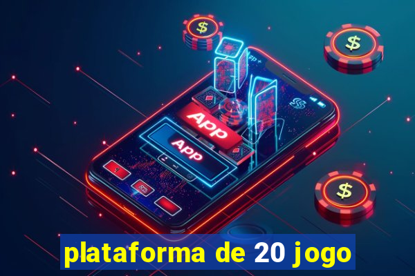 plataforma de 20 jogo