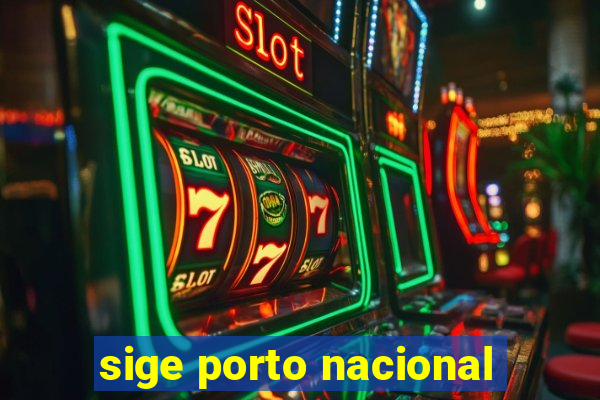 sige porto nacional