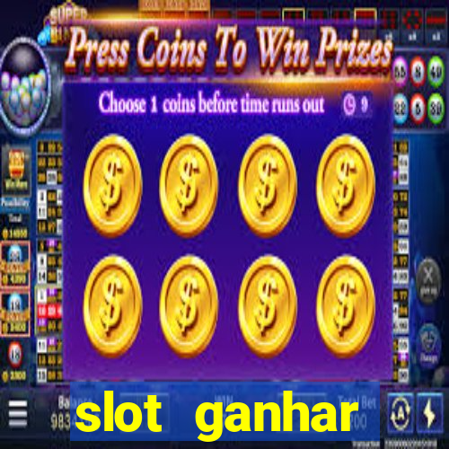 slot ganhar dinheiro no cadastro