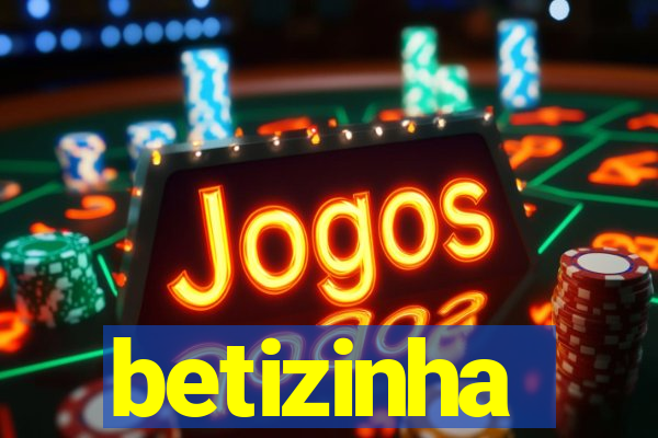 betizinha