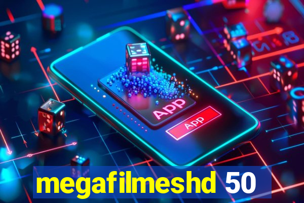 megafilmeshd 50