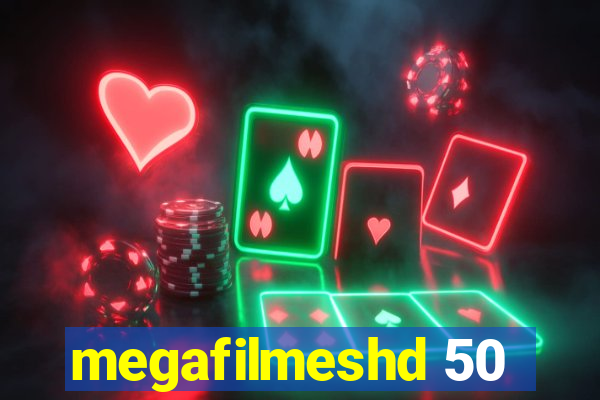 megafilmeshd 50