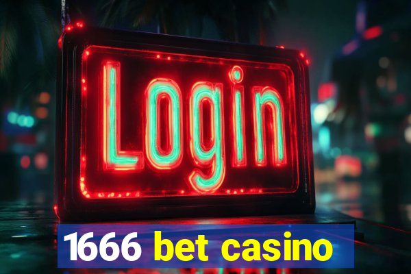 1666 bet casino