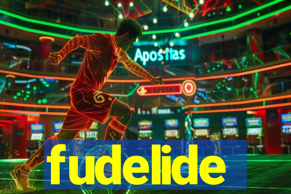 fudelide