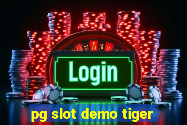 pg slot demo tiger