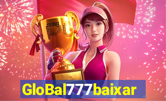 GloBal777baixar