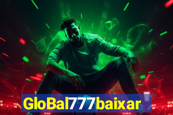 GloBal777baixar