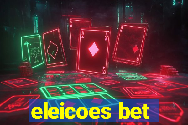 eleicoes bet