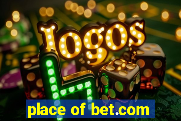 place of bet.com