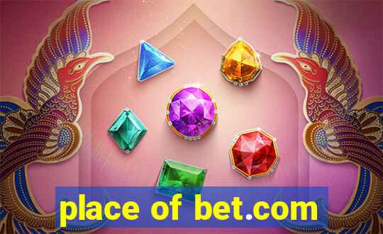 place of bet.com