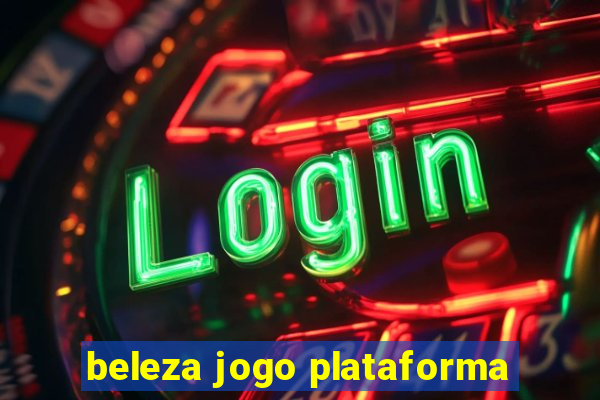 beleza jogo plataforma