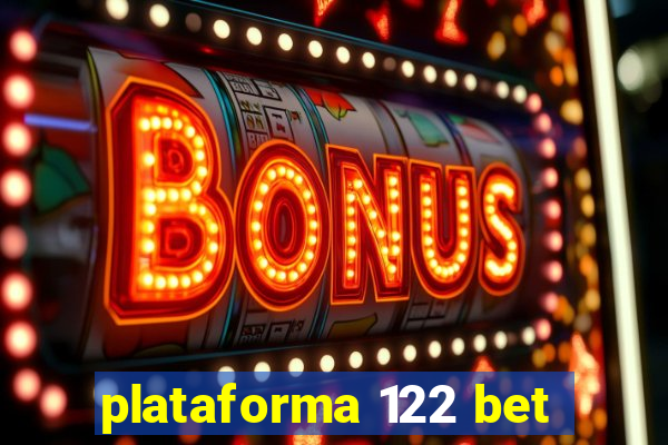 plataforma 122 bet