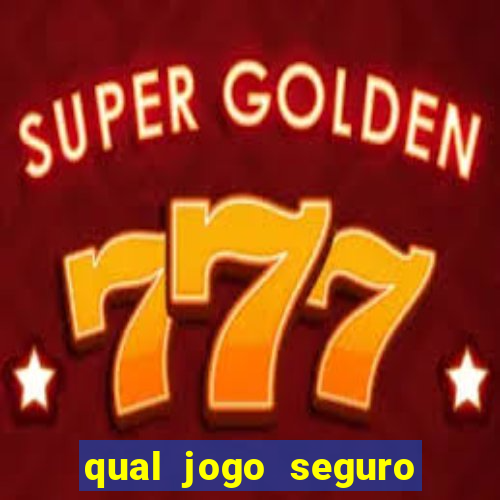 qual jogo seguro para ganhar dinheiro