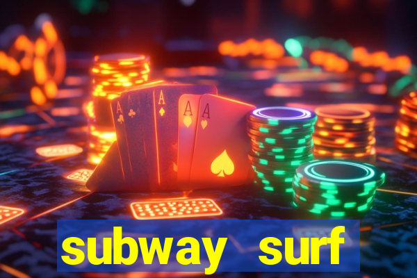 subway surf deposito 1 real