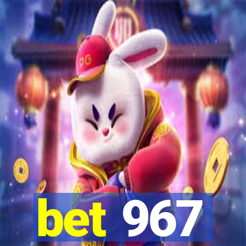 bet 967