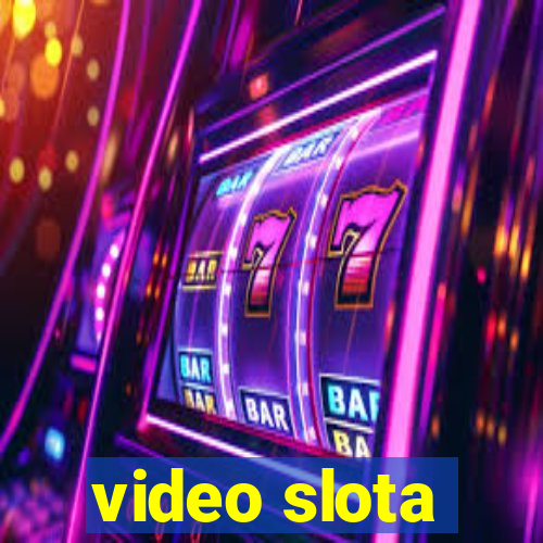 video slota