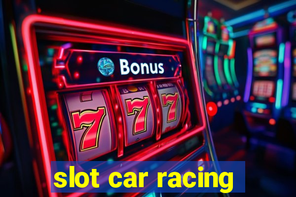 slot car racing