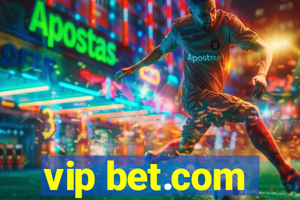 vip bet.com