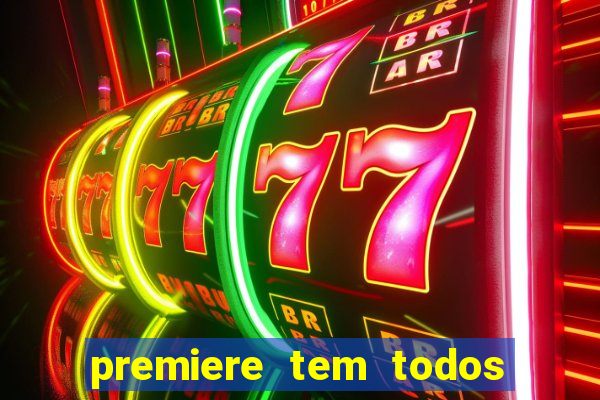 premiere tem todos os jogos