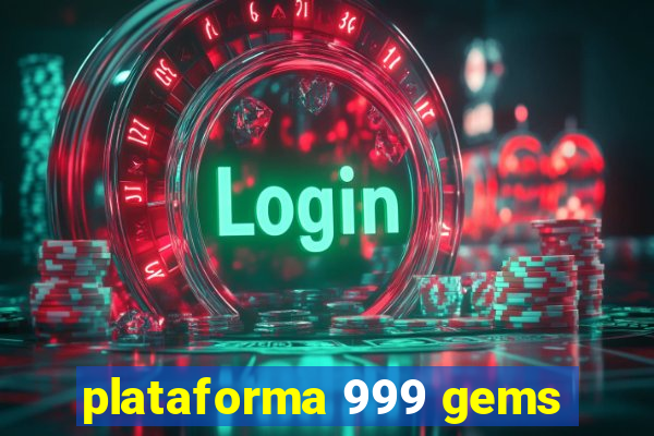 plataforma 999 gems