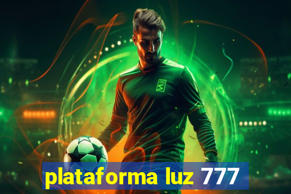 plataforma luz 777