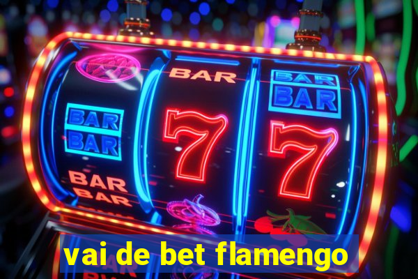 vai de bet flamengo