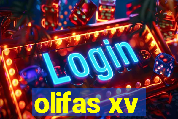 olifas xv