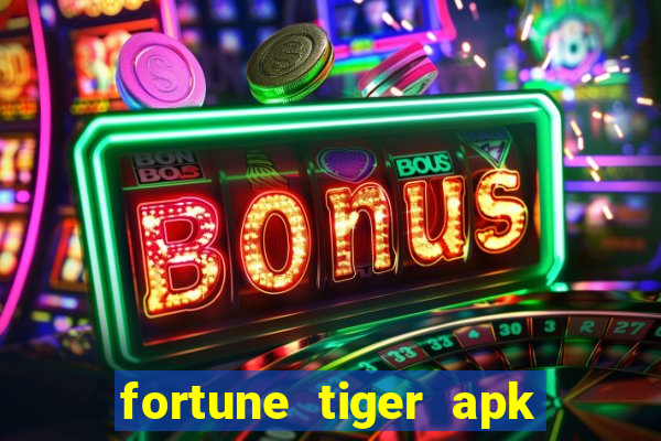 fortune tiger apk dinheiro infinito