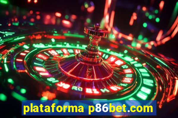 plataforma p86bet.com