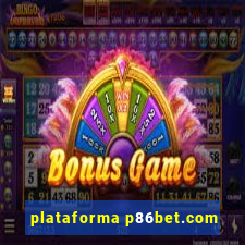 plataforma p86bet.com