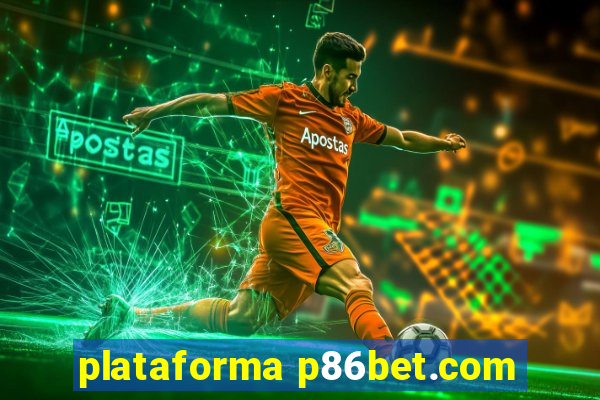 plataforma p86bet.com