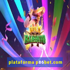 plataforma p86bet.com