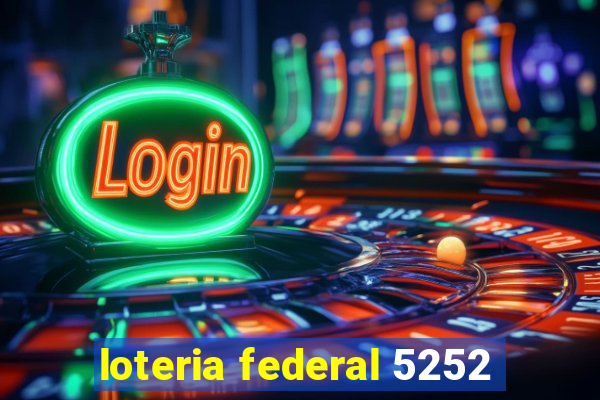 loteria federal 5252