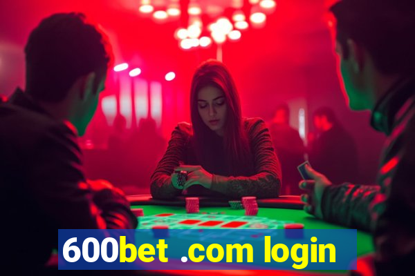 600bet .com login