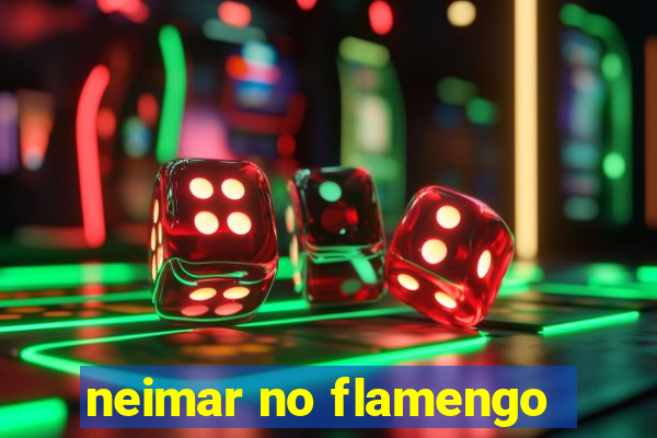 neimar no flamengo