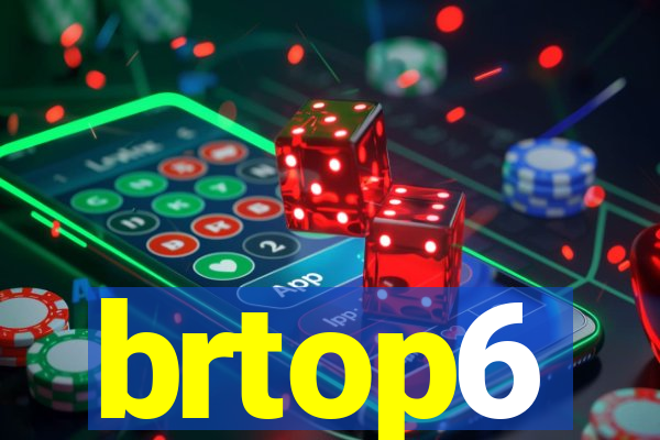 brtop6