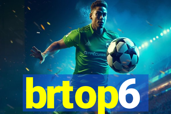 brtop6