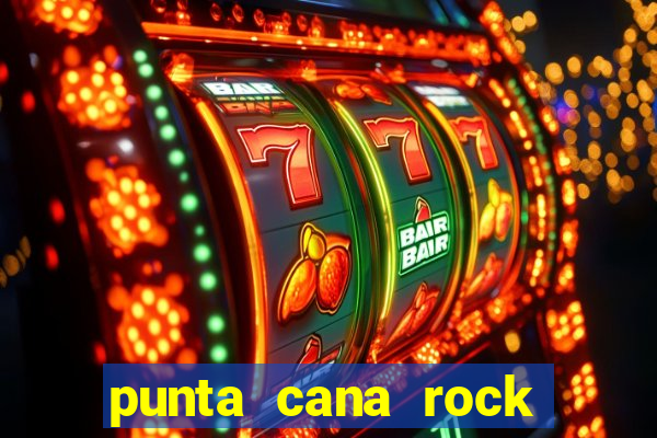 punta cana rock hotel casino