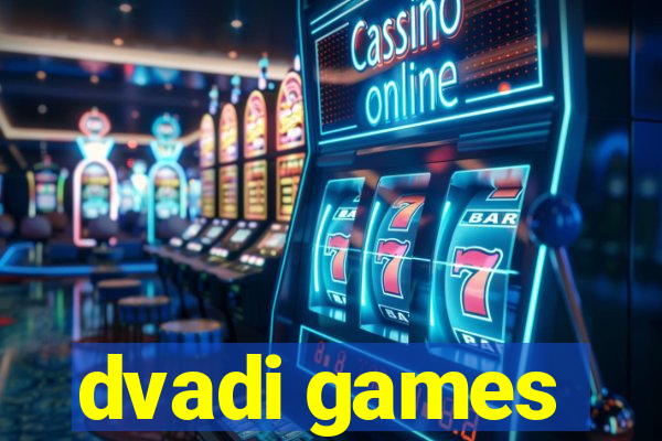 dvadi games