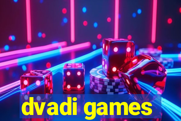 dvadi games